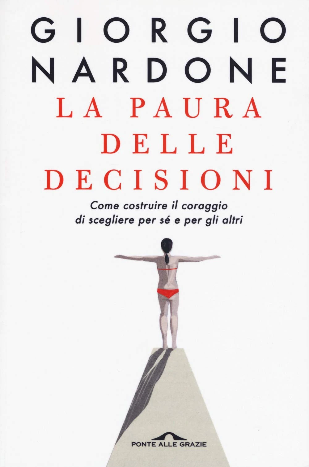 La paura delle decisioni La paura delle decisioni